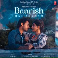 Baarish Hai Jaanam Payal Dev ,Stebin Ben Song Download Mp3