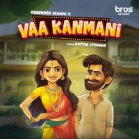 Vaa Kanmani Gurinder Seagal,Aditya Iyengar Song Download Mp3