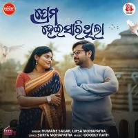 Prema Hei Sarithila Humane Sagar,Lipsa Mohapatra Song Download Mp3