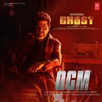 OGM (From "Ghost") Aishwarya Rangarajan,MC Chetan,Jithin Raj,Arjun Janya Song Download Mp3