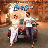 Life Is Good Sunny Sandhu Song Download Mp3