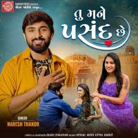 Tu Mane Pasand Chhe Naresh Thakor Song Download Mp3