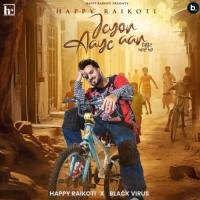 Jeyon Aaye Aan Happy Raikoti Song Download Mp3