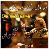 Wo Badal Gaye Achanak - Emotinal Qawali Faiz Ali Faiz Song Download Mp3