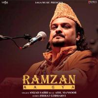 Ramzan Aa Gya Amjad Sabri,Adil Mansoor,Ishrat Godharvi Song Download Mp3