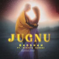 Jugnu Badshah,Nikhita Gandhi Song Download Mp3