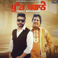 Putt Begaane Love Brar,Labh Heera Song Download Mp3