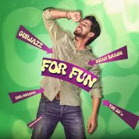 For Fun Gurjazz Song Download Mp3