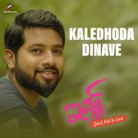 Kaledhoda Dinave (From Ishq - Dont Fall In Love) (Original Motion Picture Soundtrack) Pancham Jeeva Song Download Mp3