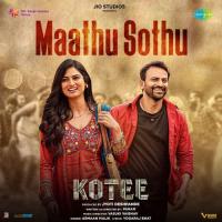 Maathu Sothu (From Kotee) Yogaraj Bhat,Vasuki Vaibhav,Armaan Malik Song Download Mp3