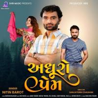 Adhuro Prem Nitin Barot Song Download Mp3