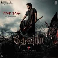 Fear Song (From Devara Part 1) - Tamil Anirudh Ravichander,Vishnu Edavan Song Download Mp3