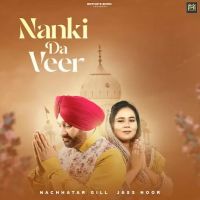 Nanki Da Veer Nachhatar Gill Song Download Mp3