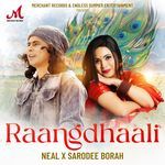 Raangdhaali Sarodee Borah,Neal Song Download Mp3