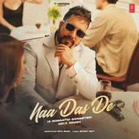 Naa Das De Mika Singh Song Download Mp3