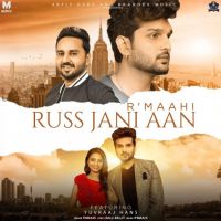 Russ Jani Aan R Maahi Song Download Mp3