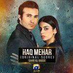 Haq Mehar (Original Score) Sahir Ali Bagga Song Download Mp3