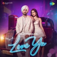 Love Ya Diljit Dosanjh Song Download Mp3