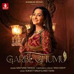 Garbe Ghumu Santvani Trivedi Song Download Mp3