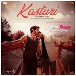 Kasturi Kunaal Vermaa,Prasad S,Arijit Singh Song Download Mp3