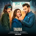 Tauba (Original Score) Shani Arshad Song Download Mp3