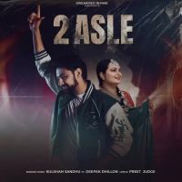 2 Asle Kulshan Sandhu,Deepak Dhillon Song Download Mp3