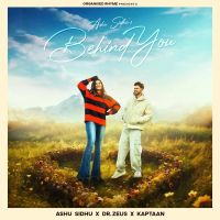 Behind You Ashu Sidhu Song Download Mp3