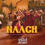 Naach Niren Bhatt,Raghav Kaushik,Madhubanti Bagchi,Siddharth Amit Bhavsar Song Download Mp3