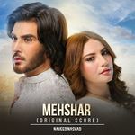 Mehshar (Original Score) Naveed Nashad Song Download Mp3