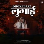 Dhokebaaz Lugai Harsh Mudgil Song Download Mp3