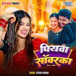 Piyawa Sawarka Khushi Kakkar Song Download Mp3