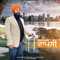 Wapaasi Manjit Singh Sohi Song Download Mp3