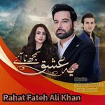 Ye Ishq Samajh Na Aaye (Original Soundtrack) Rahat Fateh Ali Khan Song Download Mp3