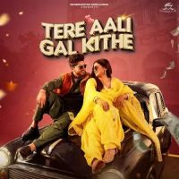 Tere Aali Gal Kithe Gurnam Bhullar Song Download Mp3