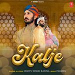 Kalje Chotu Singh Rawna,Parmen Song Download Mp3