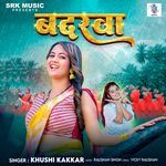 Badarwa Khushi Kakkar Song Download Mp3