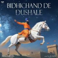 Bidhichand De Dushale Prem Dhillon Song Download Mp3