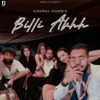 Billi Akhh Sukhpall Channi Song Download Mp3