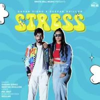 Stress Gagan Sidhu,Deepak Dhillon Song Download Mp3