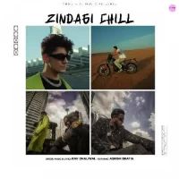 Zindagi Chill Rav Dhaliwal,Ashish Bhatia Song Download Mp3