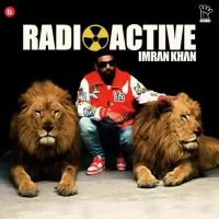 Radioactive Imran Khan Song Download Mp3