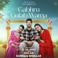 Gabru Gulab Warga Gurnam Bhullar Song Download Mp3