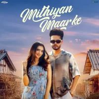 Mithiyan Maar Ke Arsh Maini Song Download Mp3