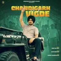 Chandigarh Aa Ke Vigde Deep Bajwa Song Download Mp3