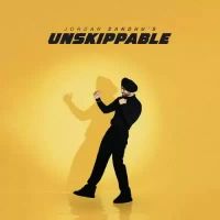 Unskippable Jordan Sandhu Song Download Mp3