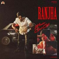 Ranjha Manavgeet Gill Song Download Mp3