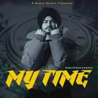 My Time Manjinder Sandhu Song Download Mp3