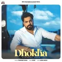 Dhokha Pardeep Sran Song Download Mp3