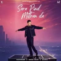 Sara Pind Mittran Da Hustinder,Simar Kaur Song Download Mp3