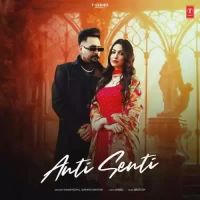 Anti Senti Hunar Sidhu,Jasmeen Akhtar Song Download Mp3